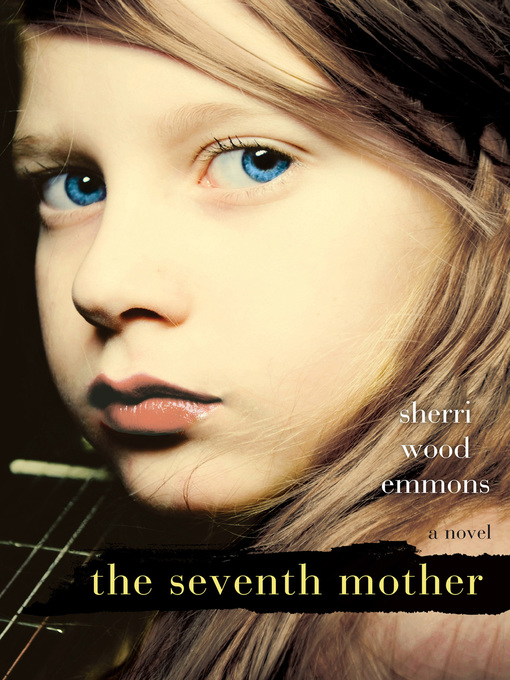 Title details for The Seventh Mother by Sherri Wood Emmons - Available